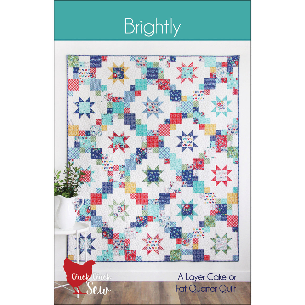 Brightly Quilt Pattern - Cluck Cluck Sew