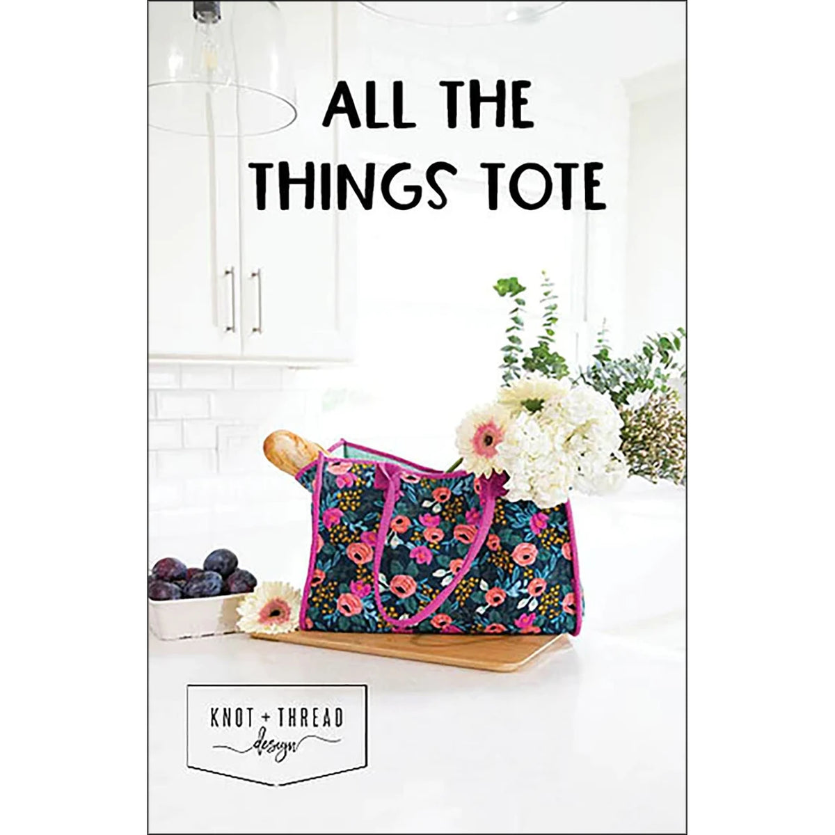 All Things Tote Pattern - Knot and Thread