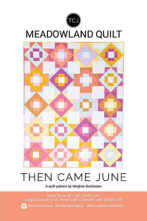 Meadowland Quilt Pattern - Then Came June