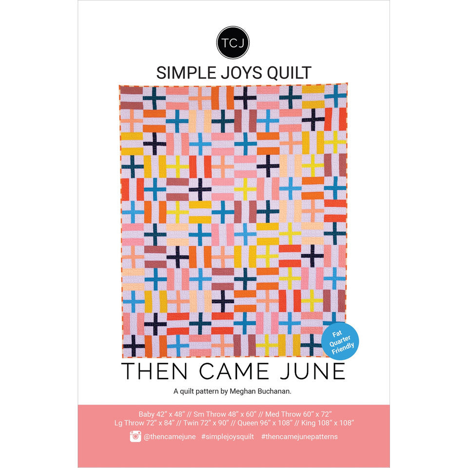 Simple Joys Quilt Pattern - Then Came June